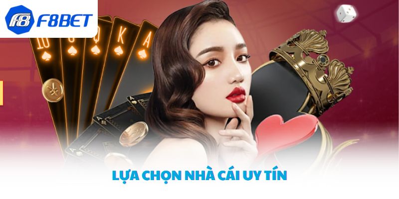 Lựa chọn nhà cái uy tín