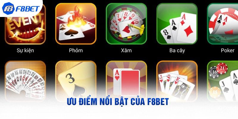 Ưu điểm nổi bật của F8BET