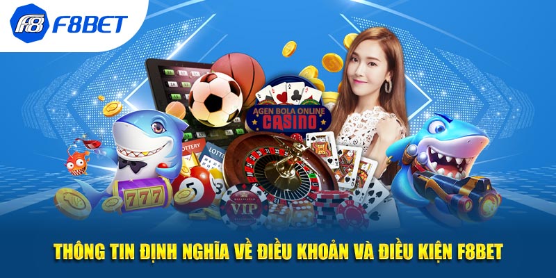 Thông tin định nghĩa về điều khoản và điều kiện F8BET