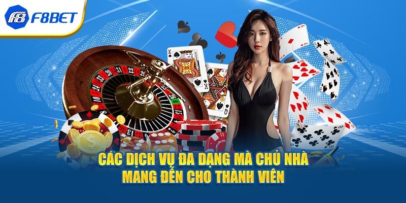 Các dịch vụ đa dạng mà chủ nhà mang đến cho thành viên.