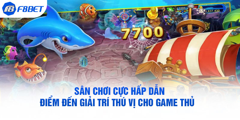 Sân chơi cực hấp dẫn – Điểm đến giải trí thú vị cho game thủ  